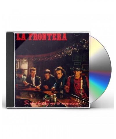 La Frontera SI EL WHISKY NO TE ARRUINA CD $13.16 CD