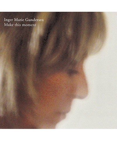 Inger Marie Gundersen MAKE THIS MOMENT: LIMITED CD $7.40 CD