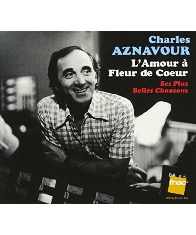 Charles Aznavour L`AMOUR A FELUR DE COEUR CD $8.88 CD