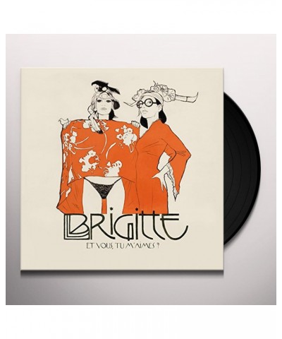 Brigitte ET VOUS TU M'AIMES? Vinyl Record $5.75 Vinyl