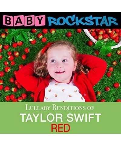 Baby Rockstar TAYLOR SWIFT RED: LULLABY RENDITIONS CD $20.88 CD