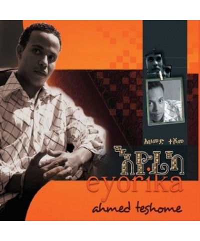 Ahmed Teshome EYORIKA (ETHIOPIAN CONTEMPORARY MUSIC CD $12.69 CD