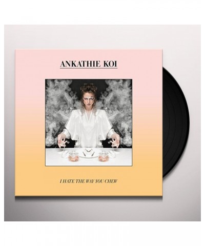 Ankathie Koi I Hate the Way You Chew Vinyl Record $9.24 Vinyl