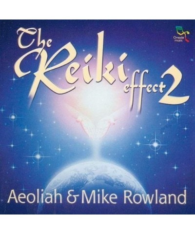 Aeoliah / Mike Rowland REIKI EFFECT 2 CD $9.81 CD