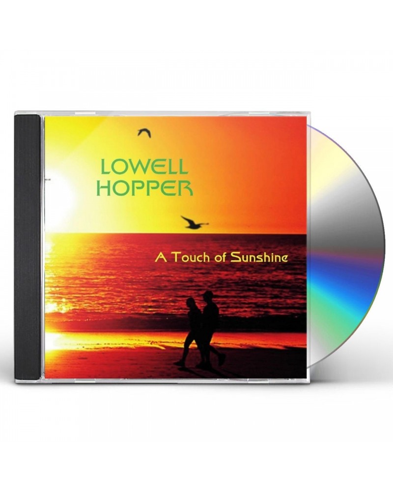 Lowell Hopper TOUCH OF SUNSHINE CD $12.15 CD