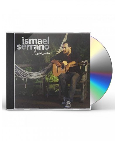 Ismael Serrano TODAVIA CD $30.09 CD