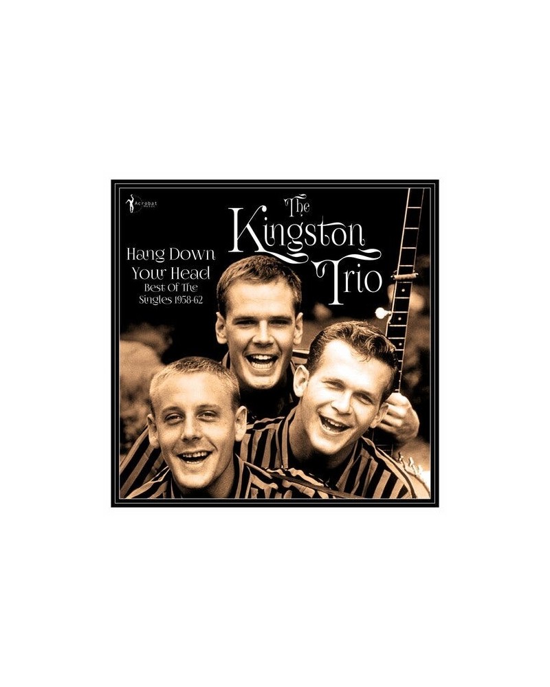 The Kingston Trio HANG DOWN YOUR HEAD: BEST OF THE SINGLES 1958-62 Vinyl Record $7.58 Vinyl