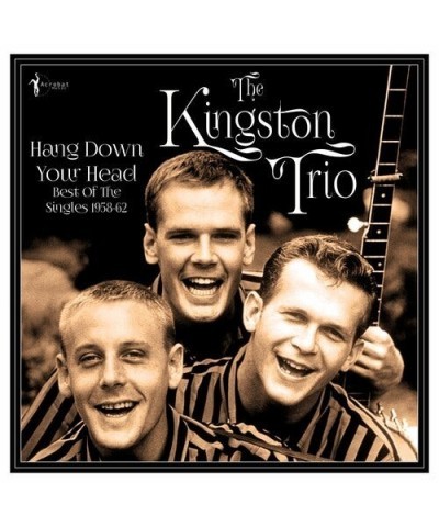 The Kingston Trio HANG DOWN YOUR HEAD: BEST OF THE SINGLES 1958-62 Vinyl Record $7.58 Vinyl