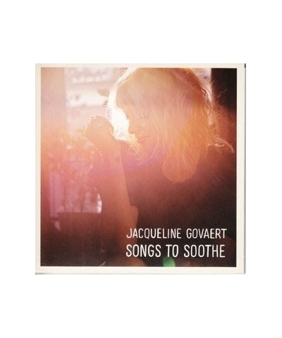 Jacqueline Govaert SONGS TO SOOTHE CD $3.83 CD